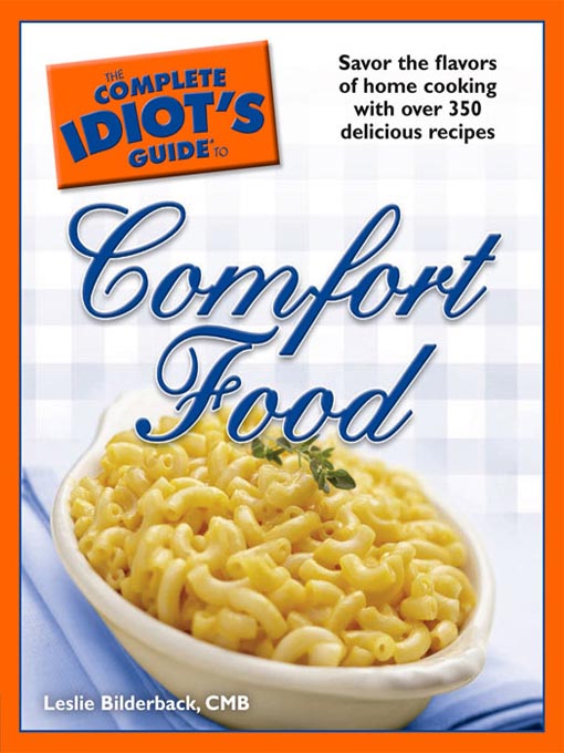 Title details for The Complete Idiot's Guide to Comfort Food by Leslie Bilderback - Available